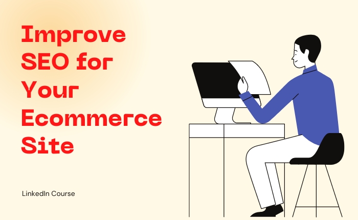 Improve SEO For Your Ecommerce Site