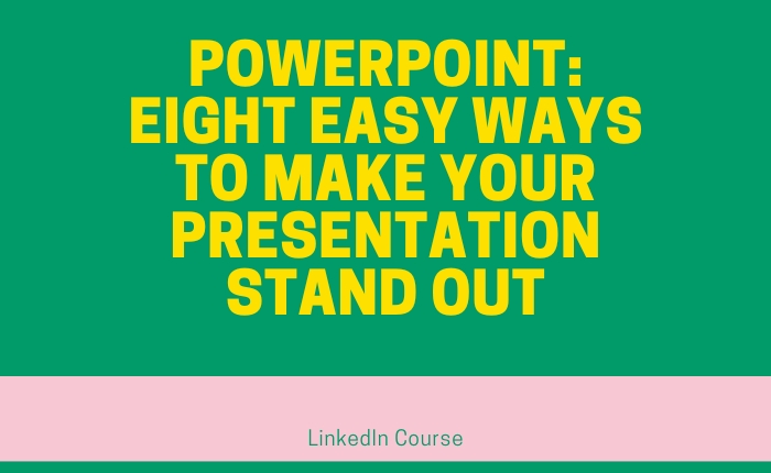 eight easy ways to make your presentation stand out