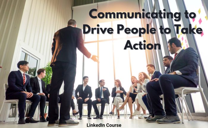 Communicating to Drive People to Take Action