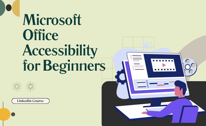 Microsoft Office Accessibility for Beginners