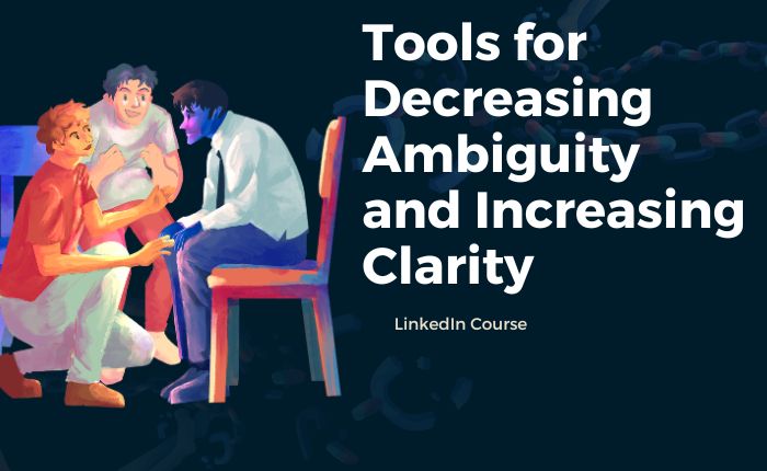 Tools for Decreasing Ambiguity and Increasing Clarity